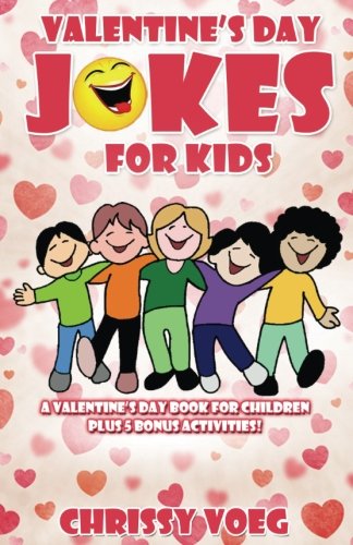 “Valentine’s Day Jokes for Kids” by Chrissy Voeg