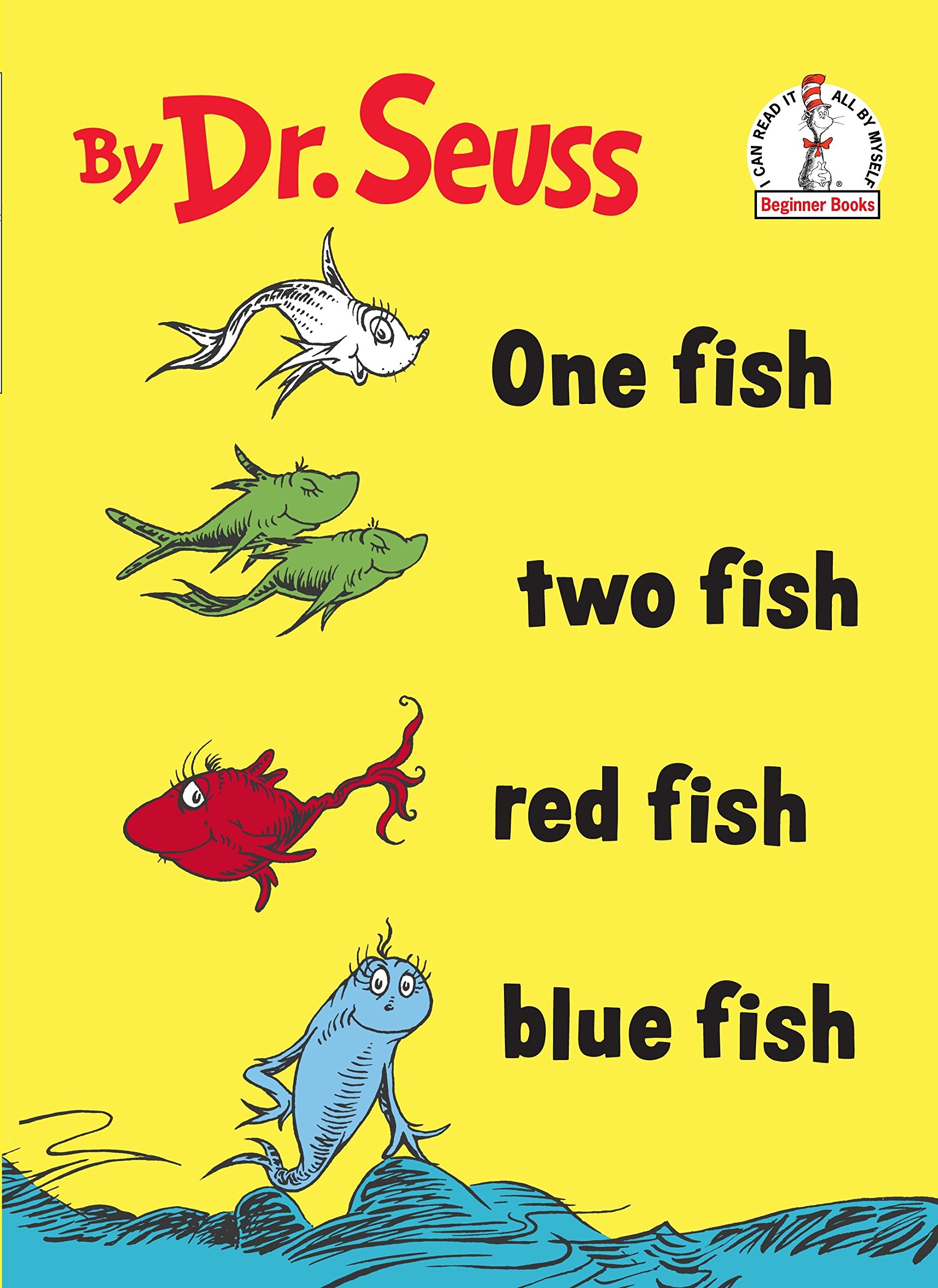 "One Fish Two Fish Red Fish Blue Fish" by Dr. Seuss