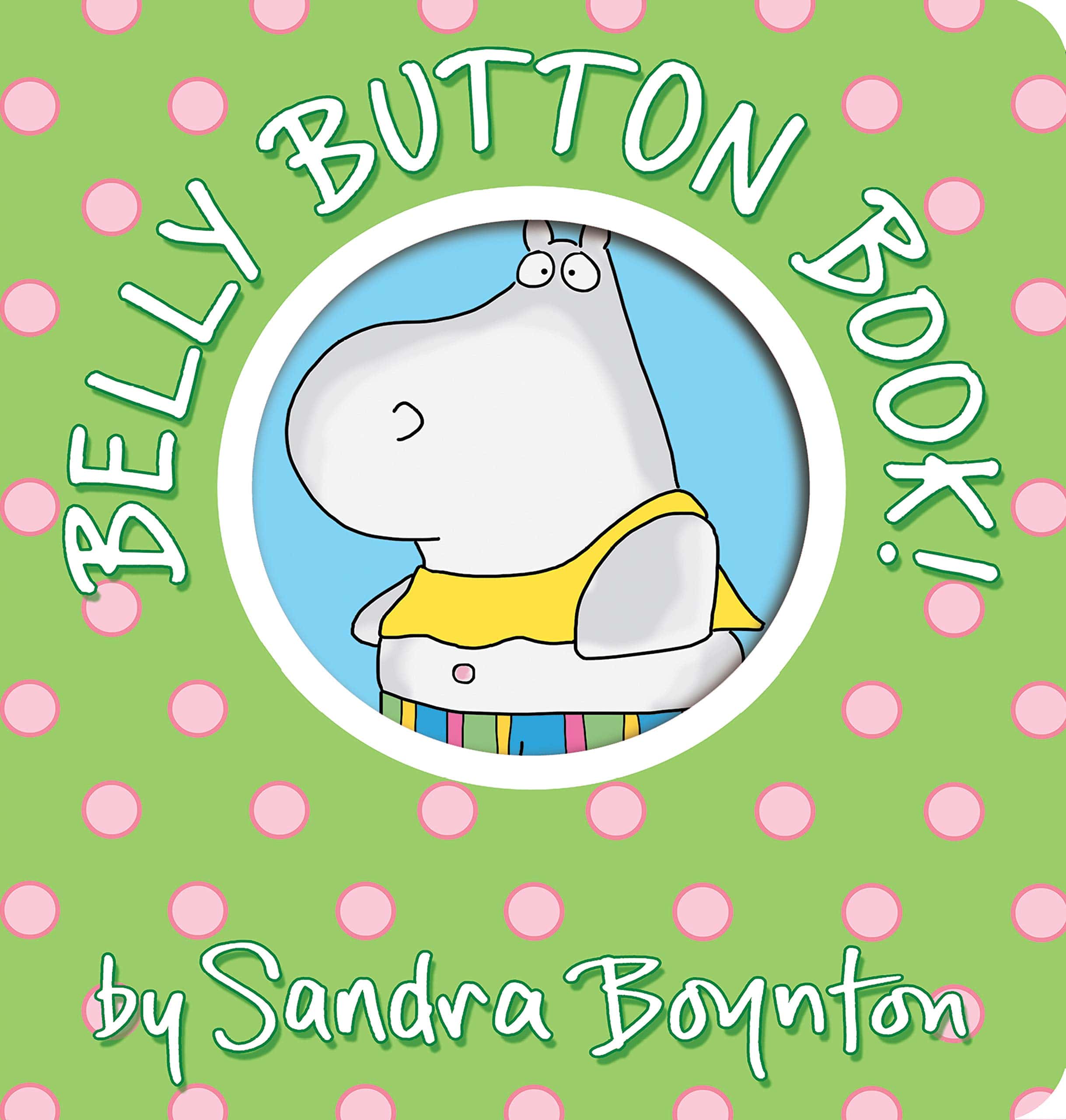 "Belly Button Book" by Sandra Boynton