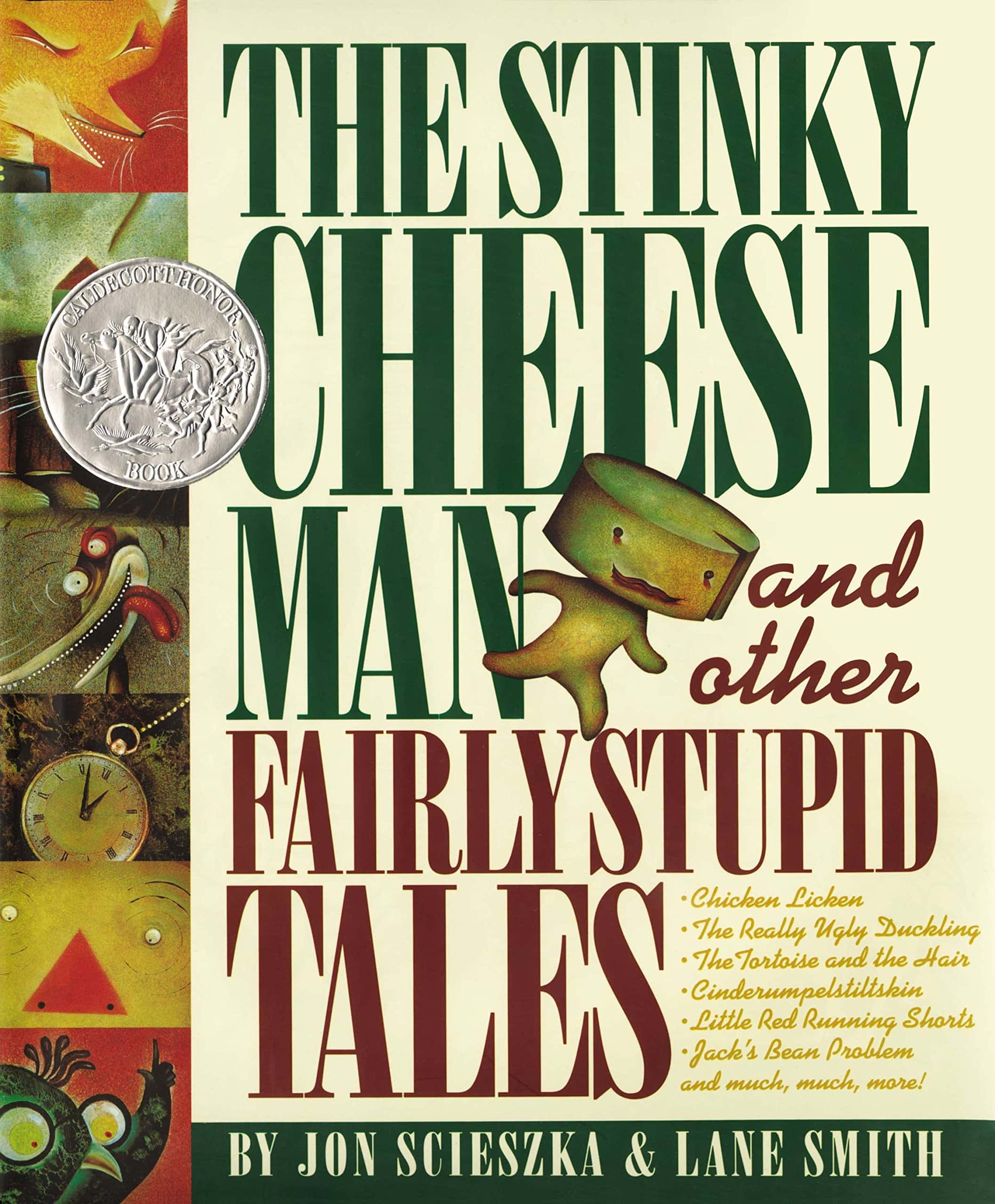 "The Stinky Cheeseman and Other Fairly Stupid Tales" by Jon Scieszka